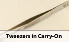 Tweezers in Carry-On Baggage: Allowed?