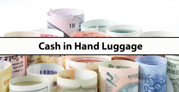 Cash in Hand Luggage