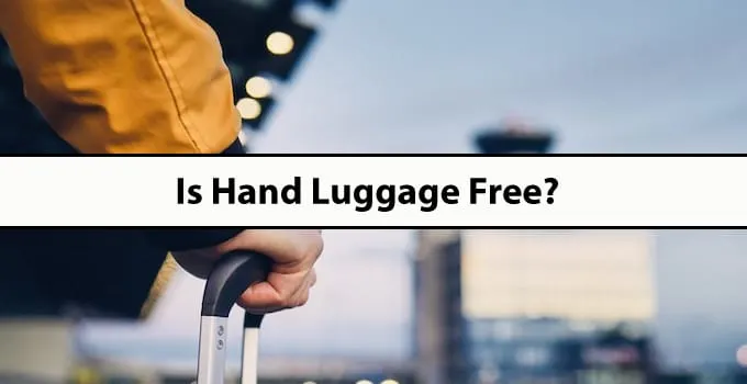 Is Hand Luggage Free?