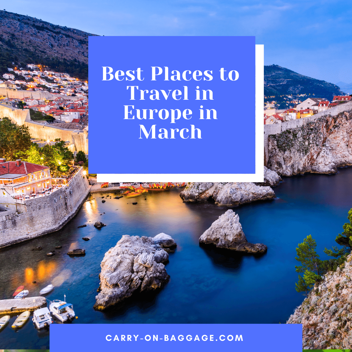 Best Places to Travel in Europe in March