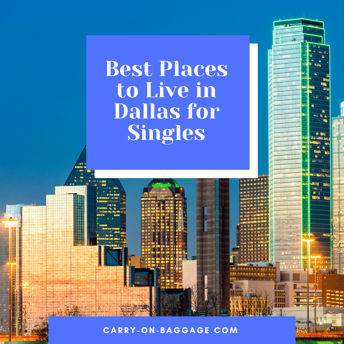 Best Places to Live in Dallas for Singles