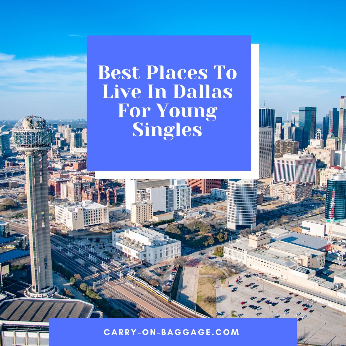 Best Places To Live In Dallas For Young Singles
