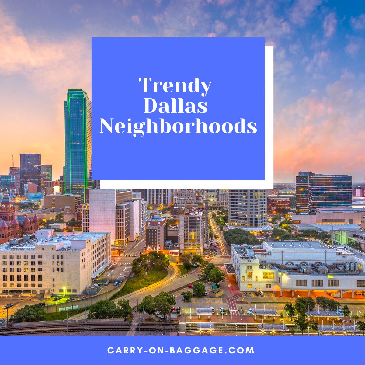 Trendy Dallas Neighborhoods