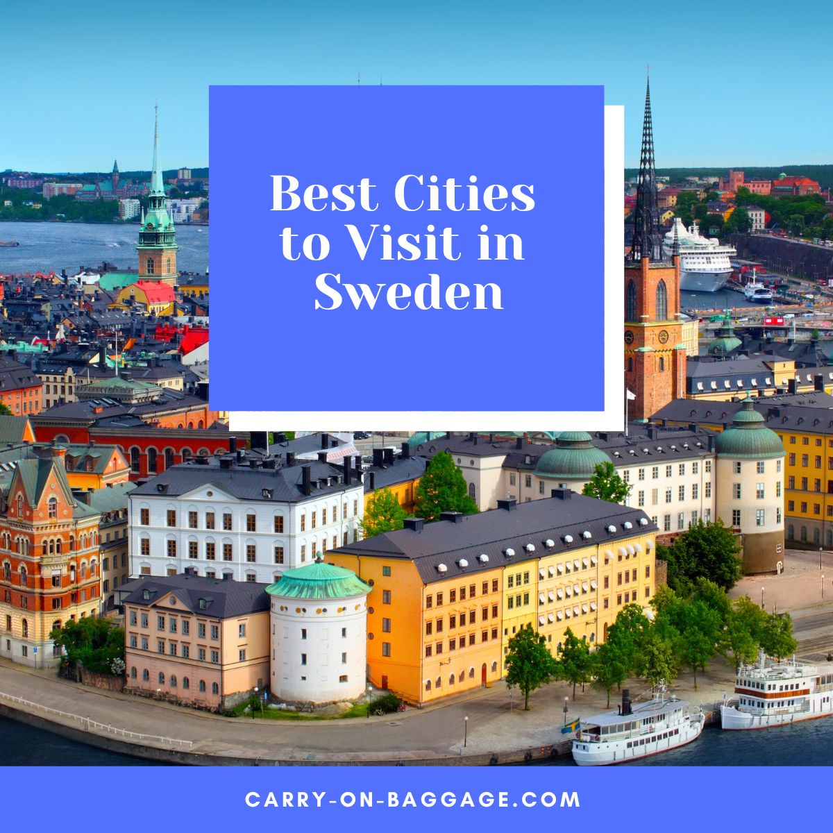 Best Cities To Visit In Sweden