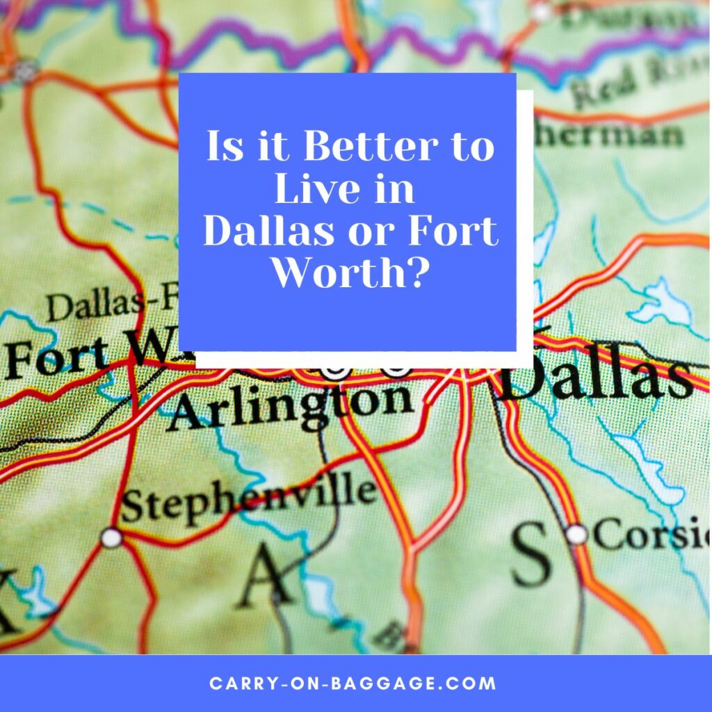 Is It Better to Live in Dallas or Fort Worth?