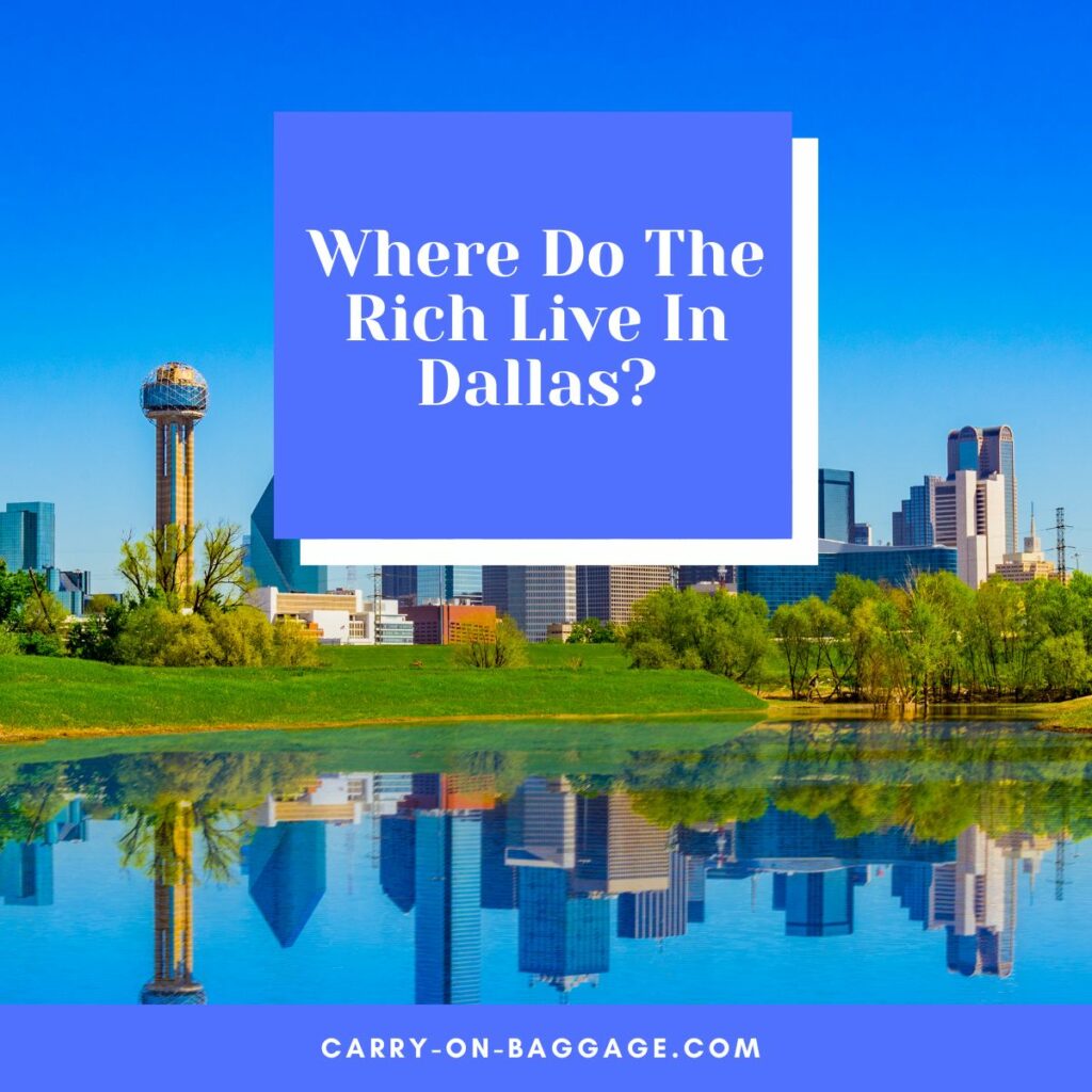 Where Do The Rich Live In Dallas?