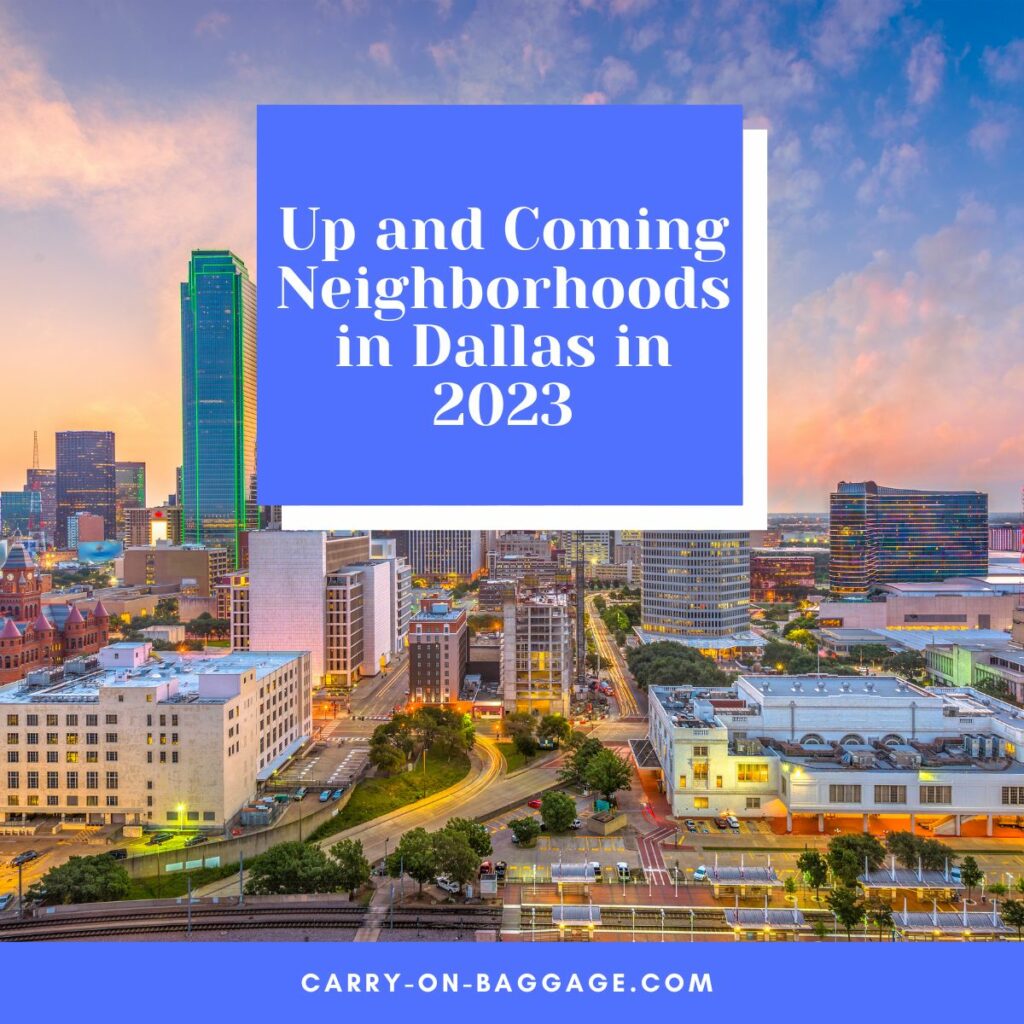 Up and Coming Neighborhoods in Dallas 2023